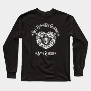 Floral Heart with Bee and quote ispirational, Save Earth, monocolor, motivational, save the bee Long Sleeve T-Shirt